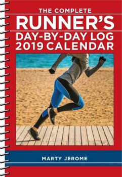 Calendar The Complete Runner's Day-By-Day Log 2019 Calendar Book