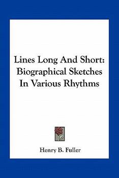 Paperback Lines Long And Short: Biographical Sketches In Various Rhythms Book