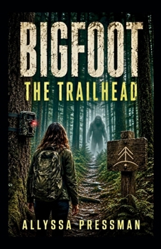 Paperback BIGFOOT - Trailhead: An Appalachian Sasquatch Encounter Novel Book