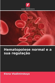 Paperback Hematopoiese normal e a sua regulação [Portuguese] Book
