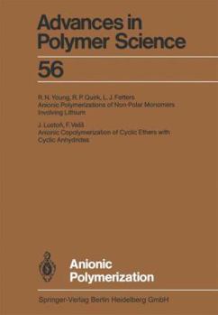 Anionic Polymerization - Book #56 of the Advances in Polymer Science