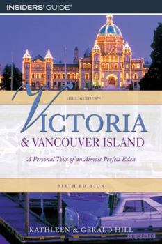 Paperback Victoria and Vancouver Island: A Personal Tour of an Almost Perfect Eden Book