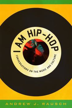 Hardcover I Am Hip-Hop: Conversations on the Music and Culture Book