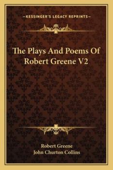 Paperback The Plays And Poems Of Robert Greene V2 Book