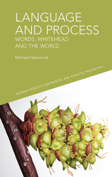 Hardcover Language and Process: Words, Whitehead and the World Book