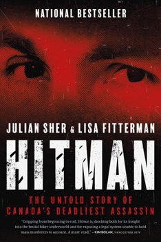 Hitman: The Untold Story of Canada's Deadliest Assassin