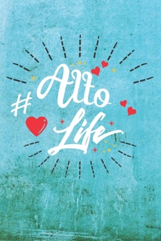Alto Life: Best Gift Ideas Blank Line Notebook and Diary to Write. Best Gift for Everyone, Pages of Lined & Blank Paper