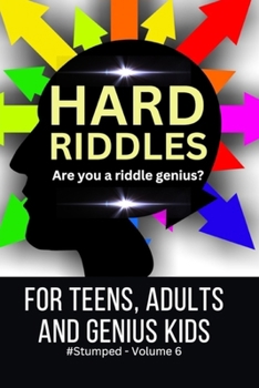 Paperback Hard Riddles: #Stumped Volume 6 for Teens, Adults, and Genius Kids Book