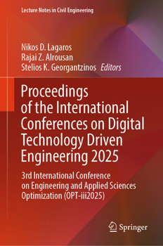 Proceedings of the International Conferences on Digital Technology Driven Engineering 2025: 3rd International Conference on Engineering and Applied ... (Lecture Notes in Civil Engineering, 880)