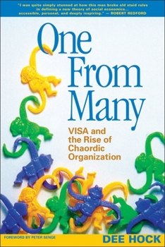 Paperback One from Many: Visa and the Rise of Chaordic Organization Book