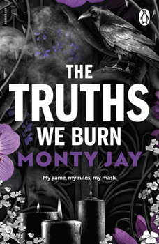 The Truths We Burn - Book #2 of the Hollow Boys