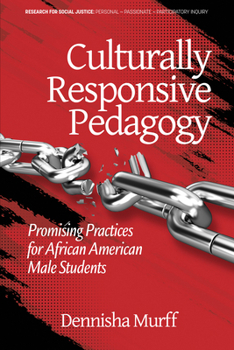 Hardcover Culturally Responsive Pedagogy: Promising Practices for African American Male Students (hc) Book