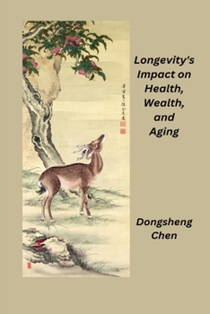 Paperback Longevity's Impact on Health, Wealth, and Aging Book