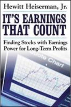 Paperback It's Earnings That Count: Finding Stocks with Earnings Power for Long-Term Profits Book