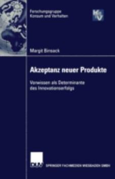 Paperback Akzeptanz Neuer Produkte: Vorwissen ALS Determinante Des Innovationserfolgs [German] Book