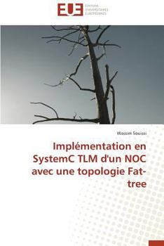 Paperback Implémentation En Systemc Tlm d'Un Noc Avec Une Topologie Fat-Tree [French] Book