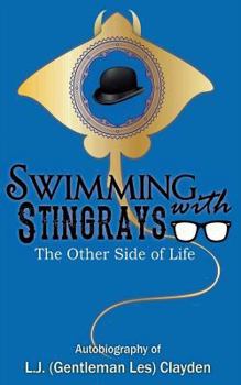 Paperback Swimming with Stingrays: The Other Side of Life Book