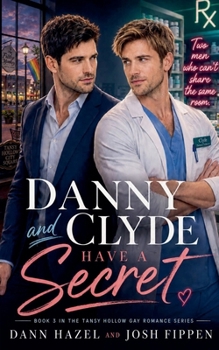 Danny and Clyde Have a Secret (Tansy Hollow Gay Romance)