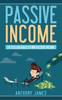 Paperback Passive Income: 20 Stellar Ideas to Win Passive Income Book