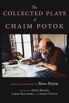 Hardcover The Collected Plays of Chaim Potok Book