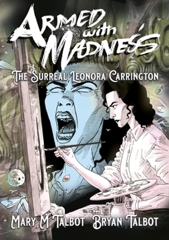 Hardcover Armed with Madness: The Surreal Leonora Carrington Book