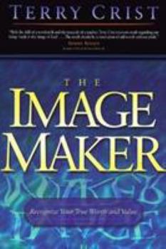 Paperback The Image Maker: Recognize Your True Worth and Value Book