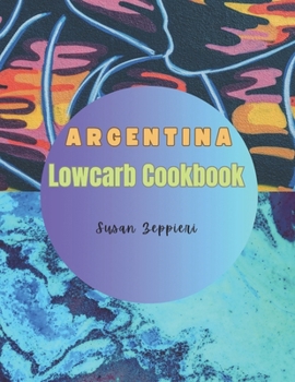 Paperback Argentina Lowcarb Cookbook Book