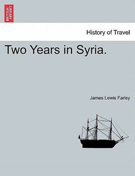 Paperback Two Years in Syria. Book