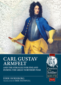 Paperback Carl Gustav Armfelt and the Struggle for Finland During the Great Northern War Book