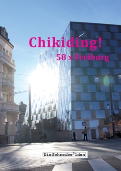 Paperback Chikiding!: 58 x Freiburg [German] Book