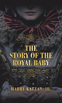 Hardcover THE STORY of THE ROYAL BABY Book