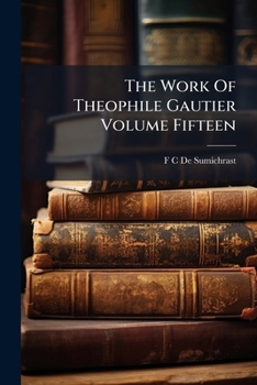 Paperback The Work Of Theophile Gautier Volume Fifteen Book