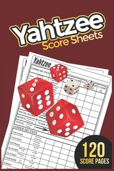 Paperback Yahtzee Score Pads: 120 Yahtzee Score Sheet, Game Record Score Keeper Book, Dice Board Game - YAHTZEE SCORE SHEETS - Yatzee Score Pads - Y Book