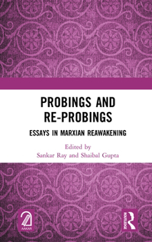 Hardcover Probings and Re-Probings: Essays in Marxian Reawakening Book