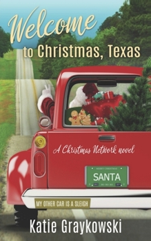 Paperback Welcome to Christmas, Texas: A Christmas Network Novel Book