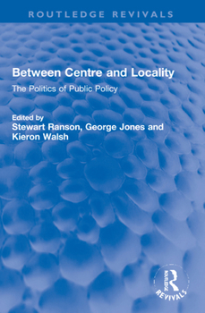 Paperback Between Centre and Locality: The Politics of Public Policy Book
