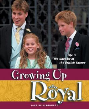 Hardcover Growing Up Royal: Life in the Shadow of the British Throne Book