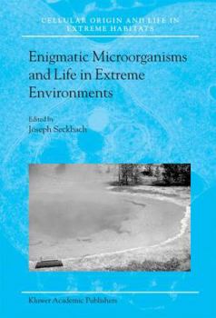 Hardcover Enigmatic Microorganisms and Life in Extreme Environments Book