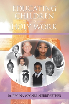 Paperback Educating Children Is Holy Work Book
