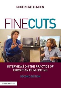 Paperback Fine Cuts: Interviews on the Practice of European Film Editing Book