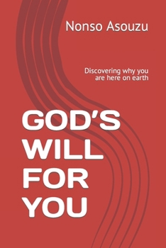 Paperback God's Will for You: Discovering why you are here on earth Book