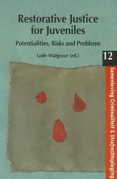 Paperback Restorative Justice for Juveniles: Potentialities, Risks, and Problems for Research Book