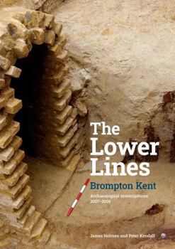 Paperback The Lower Lines Brompton Kent: Archaeological Investigations 2007–2009 Book