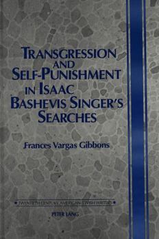 Transgression and Self-Punishment in Isaac Bashevis Singer's Searches (Twentieth Century American Jewish Writers)