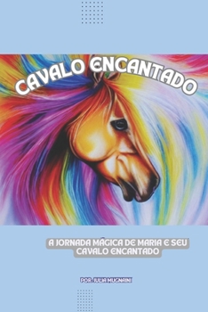 Paperback A Jornada Mágica de Maria e seu Cavalo Encantado [Portuguese] Book