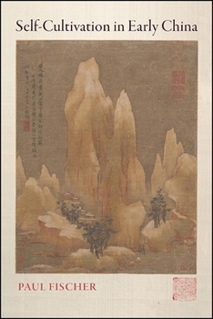 Paperback Self-Cultivation in Early China Book