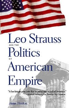 Paperback Leo Strauss and the Politics of American Empire Book