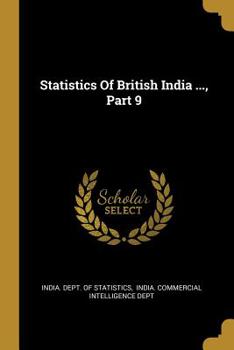 Paperback Statistics Of British India ..., Part 9 Book