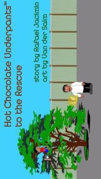 Hardcover Hot Chocolate Underpants(TM) to the Rescue (hardcover) Book