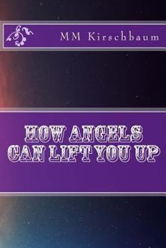 Paperback How Angels Can Lift You Up Book